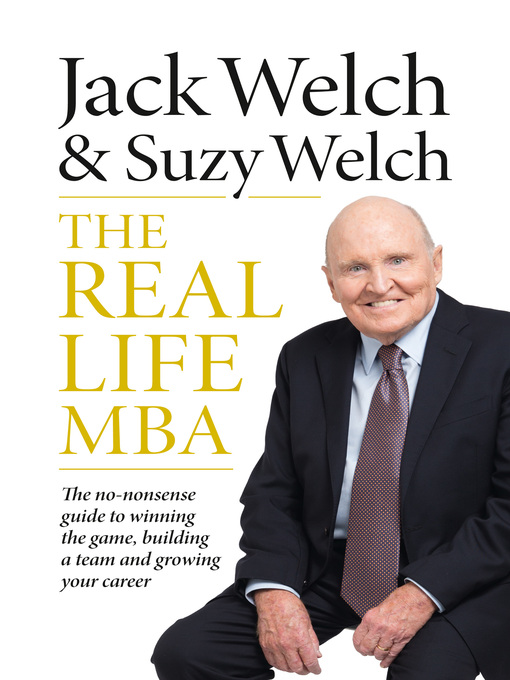 Title details for The Real-Life MBA by Jack Welch - Available